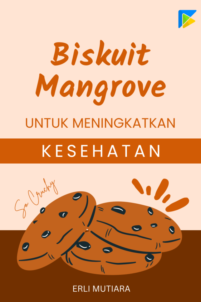 Biskuit Mangrove Untuk Meningkatkan Kesehatan